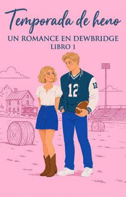 Un romance en Dewbridge Libro 1: Temporada de heno