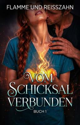 Cover image for Vom Schicksal verbunden Buch 1: Flamme und Reißzahn