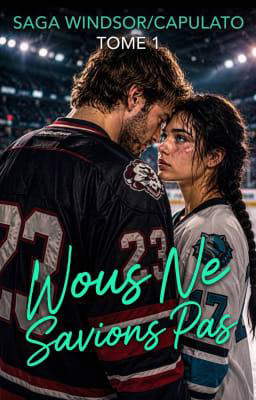 Saga Windsor/Capulato Tome 1 : Nous ne savions pas
