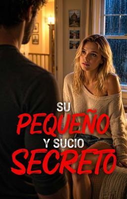 Su pequeño y sucio secreto