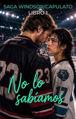 Cover image for Saga Windsor/Capulato Libro 1: No lo sabíamos