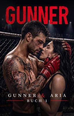 Gunner & Aria Buch 1: Gunner