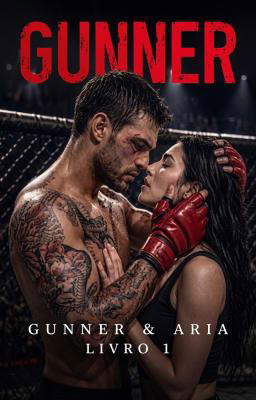 Gunner & Aria Livro 1: Gunner
