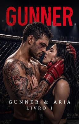 Cover image for Gunner & Aria Livro 1: Gunner
