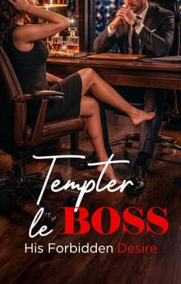 Cover image for Tenter le Boss : Son Désir Interdit