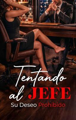 Cover image for Tentando al jefe: Su deseo prohibido