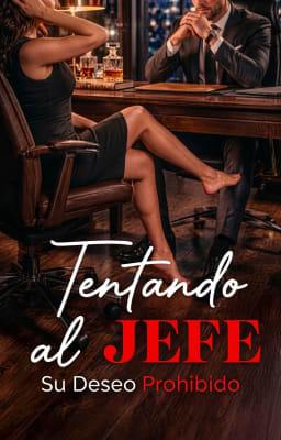 Cover image for Tentando al jefe: Su deseo prohibido
