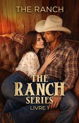 The Ranch Series, Livre 1 : The Ranch