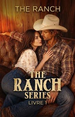 Cover image for The Ranch Series, Livre 1 : The Ranch