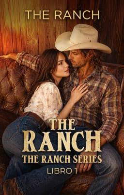 The Ranch Series Libro 1: The Ranch