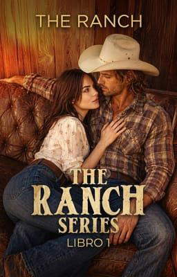The Ranch Series Libro 1: The Ranch