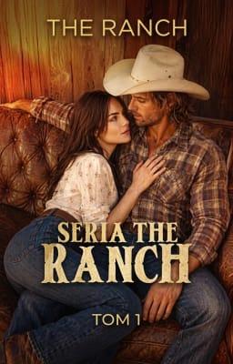 Seria The Ranch, Tom 1: The Ranch