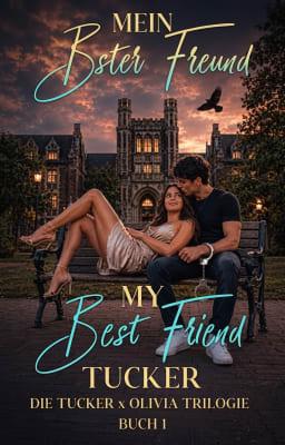 Cover image for Die Tucker X Olivia Trilogie Buch 1: Mein bester Freund