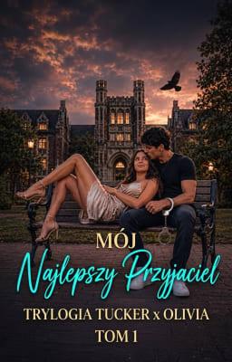 Cover image for Trylogia Tucker x Olivia Tom 1: Mój najlepszy przyjaciel