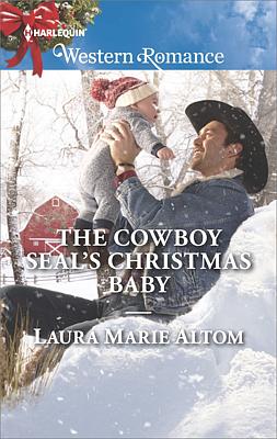 Cover image for The Cowboy SEAL's Christmas Baby
