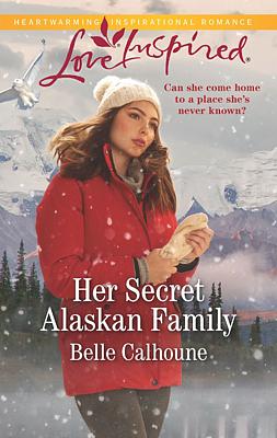 Cover image for Her Secret Alaskan Family