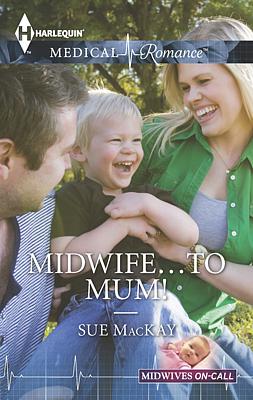 Cover image for Midwife...to Mum!