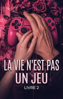La vie n'est pas un jeu Livre 2
