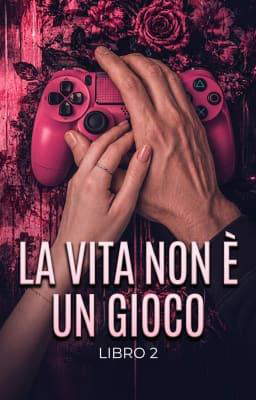 La vita non è un gioco Libro 2