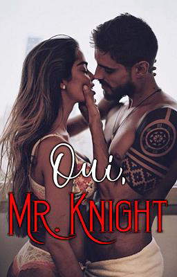 Oui, Mr Knight
