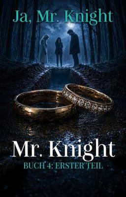Cover image for Ja, Mr. Knight. Buch 4: Erster Teil