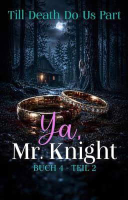 Ja, Mr. Knight. Buch 4: Teil zwei