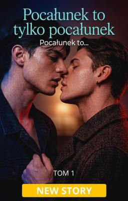 Cover image for Pocałunek to... Tom 1: Pocałunek to tylko pocałunek