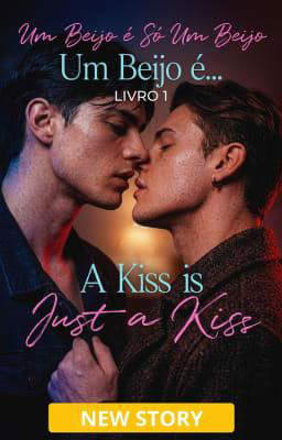 Um Beijo É... Livro 1: Um Beijo é Só Um Beijo