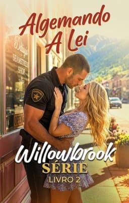 Cover image for Série Willowbrook Livro 2: Algemando a Lei
