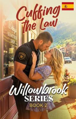Cover image for Serie Willowbrook Libro 2: Esposando a la ley