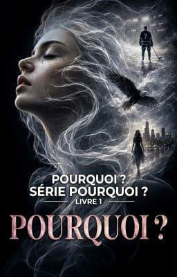 Série POURQUOI ? Livre 1 : POURQUOI ?