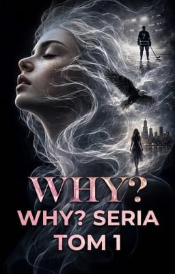 Seria WHY? Tom 1: WHY?