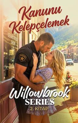 Cover image for Willowbrook Serisi 2. Kitap: Kanunu Kelepçelemek