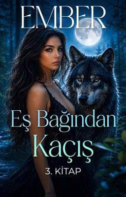 Eş Bağından Kaçış 3. Kitap: Ember