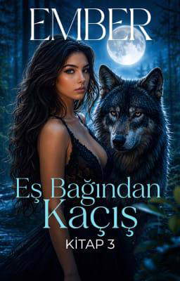 Eş Bağından Kaçış 3. Kitap: Ember