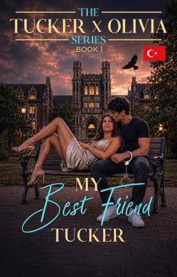 Cover image for Tucker X Olivia Üçlemesi 1: En Yakın Arkadaşım Tucker