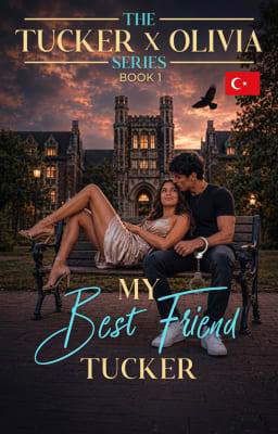 Tucker X Olivia Üçlemesi 1: En Yakın Arkadaşım Tucker
