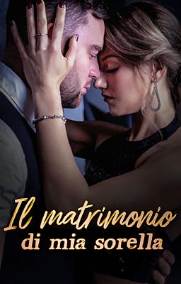 Il matrimonio di mia sorella