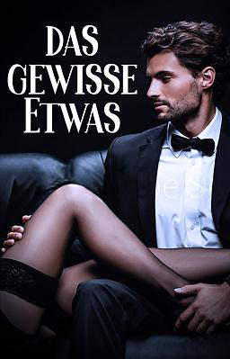 Das gewisse Etwas