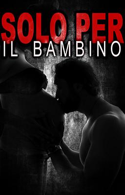 Cover image for Solo per il bambino