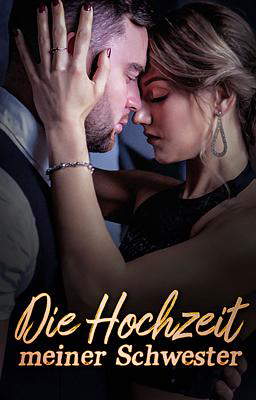 Die Hochzeit meiner Schwester