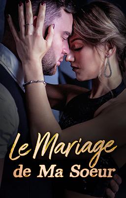 Cover image for Le Mariage de Ma Soeur
