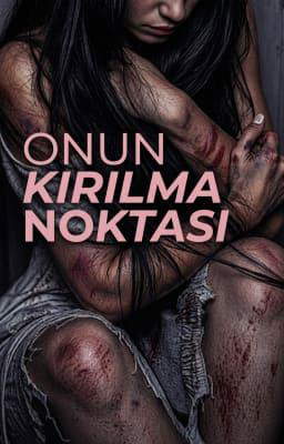 Onun Kırılma Noktası