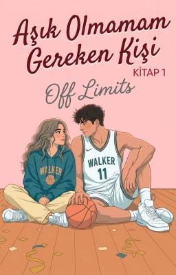 Cover image for Off Limits 1: Aşık Olmamam Gereken Kişi