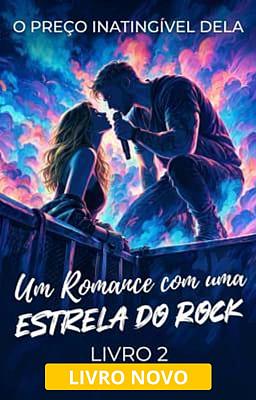 Cover image for Um Romance com uma Estrela do Rock Livro 2: O Preço Inatingível Dela