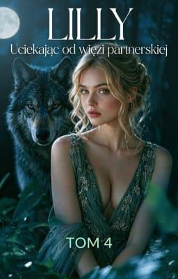 Cover image for Uciekając od więzi partnerskiej, Tom 4: Lilly