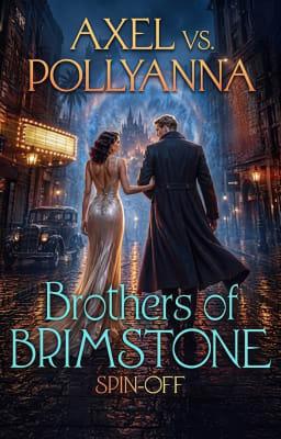 Cover image for Brothers of Brimstone Spin-off: Axel vs. Pollyanna