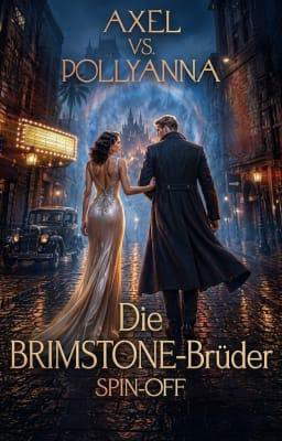 Die Brimstone-Brüder Spin-off: Axel vs. Pollyanna