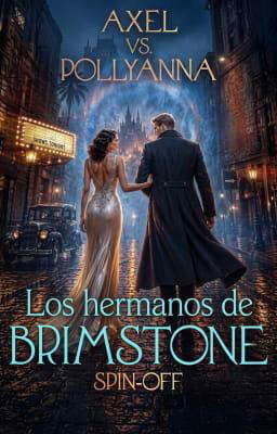 Los hermanos de Brimstone Spin-off: Axel vs. Pollyanna