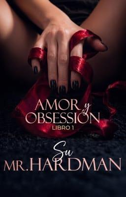 Cover image for Serie Amor y Obsesión Libro 1: Su Mr. Hardman